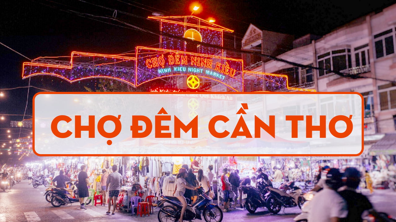 Chợ đêm Cần Thơ Bến Ninh Kiều