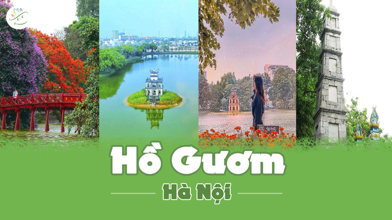 Hồ Gươm Hà Nội - Vẻ đẹp cổ kính giữa lòng thủ đô (2023)
